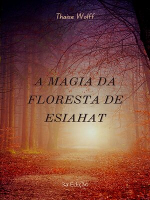 cover image of A Magia da Floresta de Esiahat